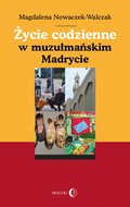 ebooki: Życie codzienne w muzułmańskim Madrycie - ebook