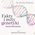 audiobooki: Fakty i mity genetyki nowotworów - audiobook