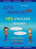 Języki i nauka języków: Język angielski 105 ćwiczeń na idiomy - ebook