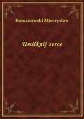 Umilknij serce - ebook