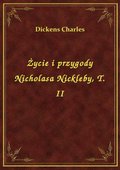 ebooki: Życie i przygody Nicholasa Nickleby, T. II - ebook