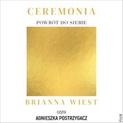 : Ceremonia: Powrót do siebie - audiobook