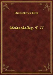 : Melancholicy, T. II - ebook