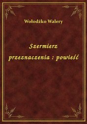 : Szermierz przeznaczenia : powieść - ebook