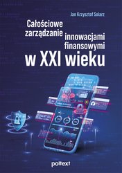 : Całościowe zarządzanie innowacjami finansowymi w XXI wieku - ebook