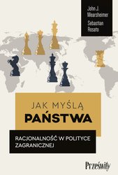 : Jak myślą państwa. Racjonalność w polityce zagranicznej  - ebook