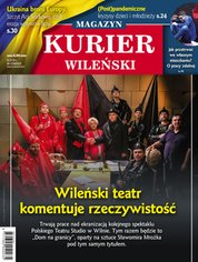 : Kurier Wileński (wydanie magazynowe) - e-wydanie – 31/2022