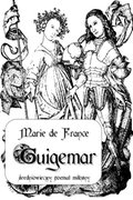 Obyczajowe: Guigemar. Średniowieczny poemat miłosny - ebook