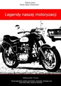 Legendy naszej motoryzacji - ebook