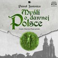 audiobooki: Myśli o dawnej Polsce - audiobook