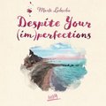 audiobooki: Despite Your (im)perfections. Dotrzymaj złożonej mi obietnicy - audiobook