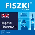 Języki i nauka języków: FISZKI audio - angielski - Słownictwo 6 - audiobook