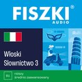 Języki i nauka języków: FISZKI audio - włoski - Słownictwo 3 - audiobook