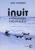 Literatura piękna, beletrystyka: Inuit. Opowiadania eskimoskie - ebook
