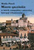 ebooki: Miasto gruzińskie w świetle europejskiej i orientalnej koncepcji urbanistycznej - ebook