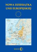 Nowa dziesiątka Unii Europejskiej - ebook
