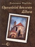 Opowieści kresowe. Litwa - ebook