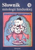 Duchowość i religia: Słownik mitologii hinduskiej - ebook