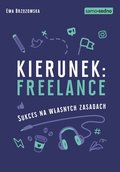 Poradniki: Samo Sedno - Kierunek: freelance. Sukces na własnych zasadach - ebook