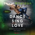 Dance, sing, love. Choreografia uczuć - audiobook