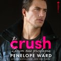 Romans i erotyka: The Crush. Zanim nas przyłapią - audiobook