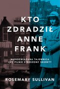 Inne: Kto zdradził Anne Frank - ebook