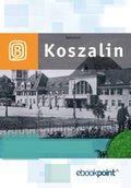 Koszalin i okolice. Miniprzewodnik - ebook