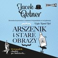 Arszenik i stare obrazy - audiobook