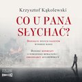 Dokument, literatura faktu, reportaże, biografie: Co u pana słychać? - audiobook