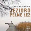 Jezioro pełne łez - audiobook