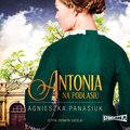audiobooki: Na Podlasiu. Tom 1. Antonia - audiobook