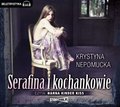 Obyczajowe: Serafina i kochankowie - audiobook