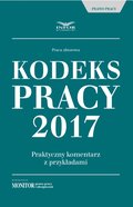 ebooki: Kodeks pracy 2017 Praktyczny komentarz z przykładami - ebook