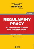 ebooki: REGULAMINY PRACY po zmianach przepisów od 1 stycznia 2017 r. - ebook