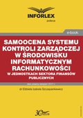 Samoocena systemu kontroli zarządczej w środowisku informatycznym rachunkowości w jednostkach sektora finansów publicznych - ebook