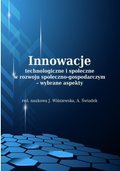 ebooki: Innowacje technologiczne i społeczne w rozwoju społeczno-gospodarczym - wybrane aspekty - ebook