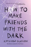 Inne: How to Make Friends with the Dark - ebook