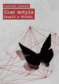 ebooki: Ślad motyla. Oswald w Mińsku - ebook