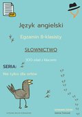 Języki i nauka języków: Egzamin ósmoklasisty - Nie tylko dla orłów: słownictwo cz.1 - ebook