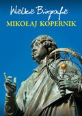 Dokument, literatura faktu, reportaże, biografie: Mikołaj Kopernik - ebook