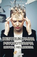 ebooki: Destrukcyjna psychoterapia metodą Hellingera - ebook