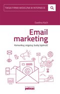 Email marketing. Komunikuj, angażuj, buduj lojalność - ebook