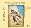 Dla dzieci i młodzieży: Tomek na wojennej ścieżce - audiobook
