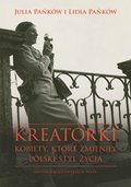 Dokument, literatura faktu, reportaże, biografie: Kreatorki. Kobiety, które zmieniły polski styl życia - ebook