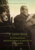 Dokument, literatura faktu, reportaże, biografie: W cieniu sławy. Zapomniane rodzeństwa sławnych Polaków - ebook