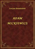 ebooki: Adam Mickiewicz - ebook