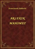 ebooki: Arlekin Mahomet - ebook