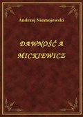 Dawność A Mickiewicz - ebook