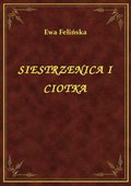 Siestrzenica I Ciotka - ebook