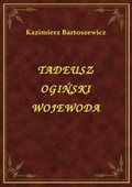 Tadeusz Ogiński Wojewoda - ebook